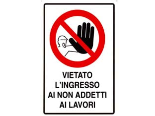 Cartello vietato lingresso ai non addetti ai lavori - cm.20x30h. - in polipropilene compatto